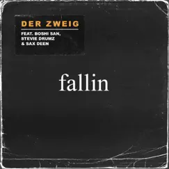 Fallin (feat. Boshi San, Stevie Drumz & Sax Deen) Song Lyrics