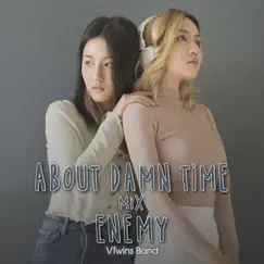 About Damn Time Mix Enemy - Single by Vtwins Band album reviews, ratings, credits