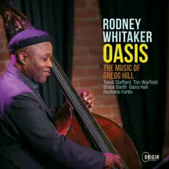 Oasis: The Music of Gregg Hill (feat. Terell Stafford, Tim Warfield & Bruce Barth) by Rodney Whitaker album reviews, ratings, credits