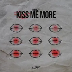 Kiss Me More - Single by Slowzy album reviews, ratings, credits