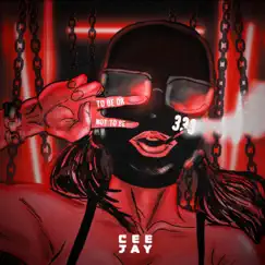 To Be Or Not To Be - Single by CEEJAY album reviews, ratings, credits