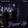 Bossed Up - Single album lyrics, reviews, download