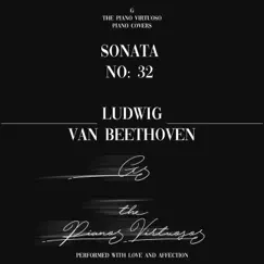 Piano Sonata No. 32 in C Minor, Op. 111 - EP by G The Piano Virtuoso album reviews, ratings, credits