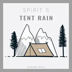 Tent Rain by Spirit 5 album reviews, ratings, credits