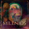 Milenios - Single album lyrics, reviews, download