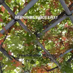 Hernando's Hideaway - Single by Dream Hunter Monster album reviews, ratings, credits