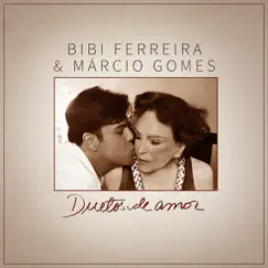 Duetos de Amor - EP by Márcio Gomes & Bibi Ferreira album reviews, ratings, credits