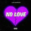 No Love - Single album lyrics, reviews, download