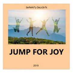 Jump For Joy - Single by Serenity Delights album reviews, ratings, credits
