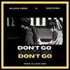 Don't Go (feat. Black Rose) - Single album lyrics, reviews, download
