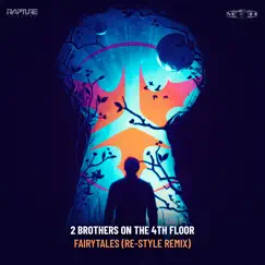 Fairytales (Re - Style Remix) [Extended Mix] - Single by 2 Brothers On the 4th Floor album reviews, ratings, credits