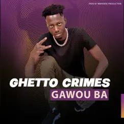 Ghetto Crimes - Single by Gawouba album reviews, ratings, credits