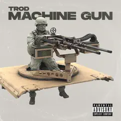 Machine Gun - Single by TROD album reviews, ratings, credits