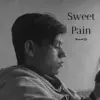 Sweet Pain - Single album lyrics, reviews, download