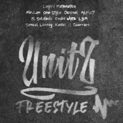 Unitz Freestyle (feat. Mir.i.am, One Style, L3m, El Soldado, Rodri White, Duvimel, Kaniel el Guerrero, Samuel Lonzoy & Alpha 7) Song Lyrics