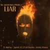 LIAR (feat. D. Murray, Jarred AllStar & JayRoman) - Single album lyrics, reviews, download