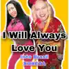 I Will Always Love You (feat. Syd) - Single album lyrics, reviews, download