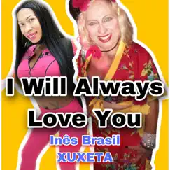 I Will Always Love You (feat. Syd) - Single by Ines Brasil, Virginia & Maria José album reviews, ratings, credits
