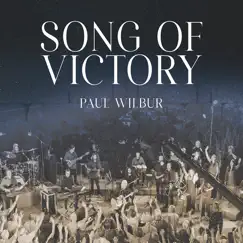 Song of Victory (Live) - Single by Paul Wilbur album reviews, ratings, credits