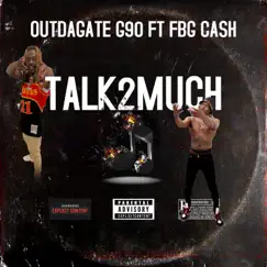 Talk2Much (feat. FBG CASH) Song Lyrics