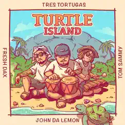 Turtle Island (feat. Taugenichts) by Tres Tortugas, John Da Lemon & Tom Sammy album reviews, ratings, credits