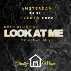 ADE 2022: Look at Me - Single by Brad Blondino album reviews, ratings, credits