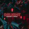 Delight - Single album lyrics, reviews, download