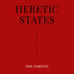 Heretic States by Phil Forsyth album reviews, ratings, credits