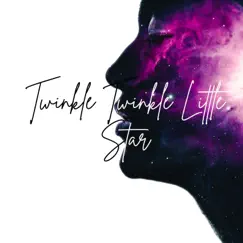 Twinkle Twinkle Little Star - Single by Dream Whispers album reviews, ratings, credits