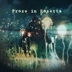 Highest Arrow - Single by Prose in Rosette album reviews, ratings, credits