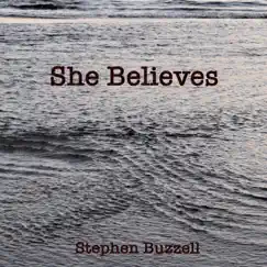 She Believes - Single by Stephen Buzzell album reviews, ratings, credits