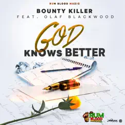 God Knows Better - Single by Bounty Killer & Olaf Blackwood album reviews, ratings, credits