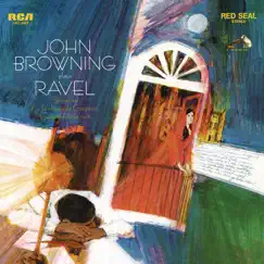 Ravel: Sonatine, M. 40 - Le tombeau de Couperin, M. 68 - Gaspard de la nuit, M. 55 by John Browning album reviews, ratings, credits