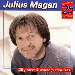 25 Praise & Worship Choruses by Julius Magan album reviews, ratings, credits