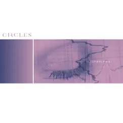 Sleepwalking - Single by Circles album reviews, ratings, credits