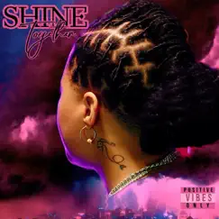 Shine Together (feat. Amerás, artistt lei, Dom Shaquille & Like Thaat) Song Lyrics