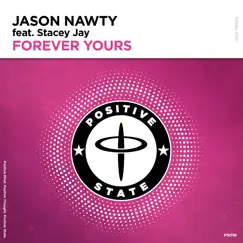 Forever Yours - Single by Jason Nawty & Stacey Jay album reviews, ratings, credits