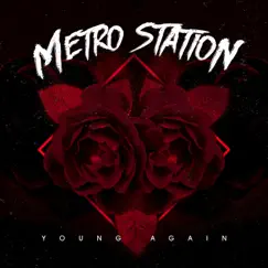 Young Again - Single by Metro Station album reviews, ratings, credits