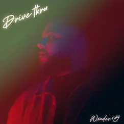 Drive Thru - EP by Wxnder Y album reviews, ratings, credits