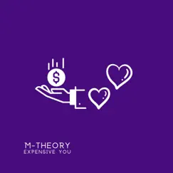 Expensive You - Single by M-Theory album reviews, ratings, credits