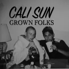 Grown Folks - Single by Cali Sun album reviews, ratings, credits