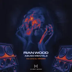 Abuso Mentale - EP by Rian Wood album reviews, ratings, credits