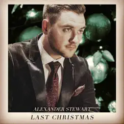 Last Christmas - Single by Alexander Stewart album reviews, ratings, credits