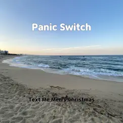 Panic Switch - Single by Text Me Merry Christmas album reviews, ratings, credits