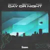 Day Or Night - Single album lyrics, reviews, download