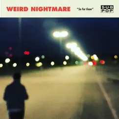 So Far Gone - Single by Weird Nightmare album reviews, ratings, credits