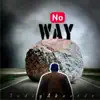 No Way - Single album lyrics, reviews, download