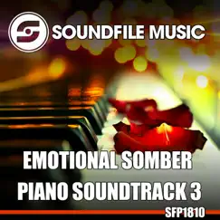 Emotional Somber Piano Soundtrack 3 - Single by Soundfile Music album reviews, ratings, credits