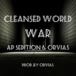 War (feat. Ap Sedition & Orvias) - Single by Cleansed World album reviews, ratings, credits