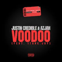 Voodoo (feat. 1TakeJay) - Single by JUSTIN CREDIBLE & Azjah album reviews, ratings, credits